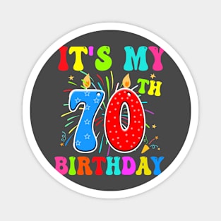 It's My 70th Birthday 70 Year Old Birthday Magnet